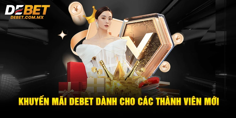 Khuyến mãi Debet dành cho người chơi mới